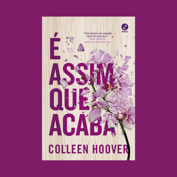 6 Principais Reflexões do livro 'É Assim que Acaba', de Colleen Hoover